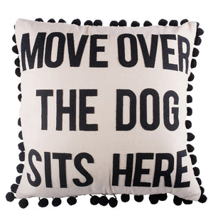 "Move Over The Dog Sleeps Here" Pillow