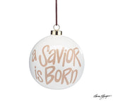 A Savior Is Born Jesus Ornament