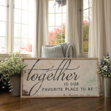 "Together Is Our Favorite Place To Be" Framed Sign