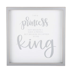 I'm A Princess Because My Father Is A King Framed Print