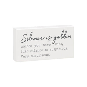 "Silence is Golden" Block Sign